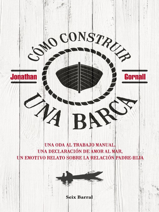 Title details for Cómo construir una barca by Jonathan Gornall - Available